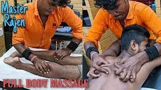 Full Body massage By Master Rajen / Neck to foot cracking | Indian ASMR