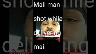 Mail Carrier Shot In Cold 🥶 Blood