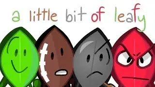 A little bit of Leafy (bfb animation)