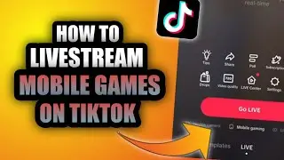 HOW TO LIVESTREAM MOBILE GAMES ON TIKTOK | TIKTOK LIVE MOBILE GAMING