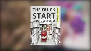 How to Coupon: The Ultimate Quick Start Guide to Couponing