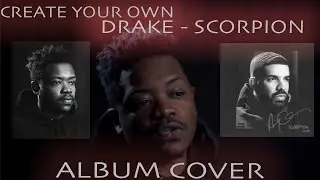 Re-create your own version of the Drake - Scorpion album cover 🦂  (beat- prod. nxire)