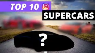 Top 10 MOST INSTAGRAMMED Supercars