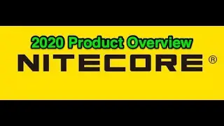 NITECORE Flashlight 2020 Overview