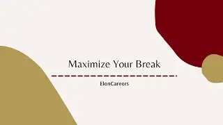 Maximize Your Break
