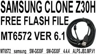 SAMSUNG CLONE Z30H FLASH FILE MT6572 SCKIN SHOW 6.1 FIRMWARE 100% TESTED