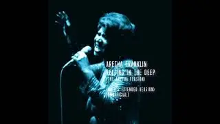 Aretha Franklin / Rolling In The Deep (The Aretha Version) (Mr P's Extended Version) [UNOFFICIAL]