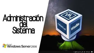 Administración del sistema | VirtualBox