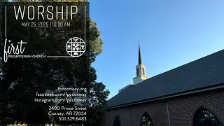 Worship with FPC - May 25, 2025