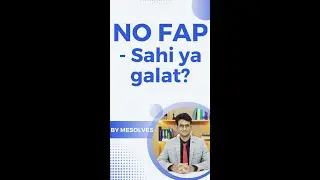 NO FAP - Sahi ya galat? 