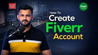 How to Create a Fiverr Account in 2026 | Fiverr Account Setup | How to Set Up a Fiverr Account