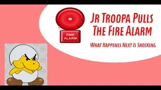 Jr Troopa Pulls The Fire Alarm