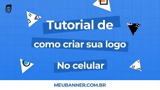 Como criar sua logo - tutorial mobile