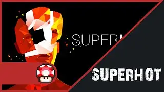 SUPERHOT - TIROS EM CÂMERA LENTA E A VOLTA DO CANAL