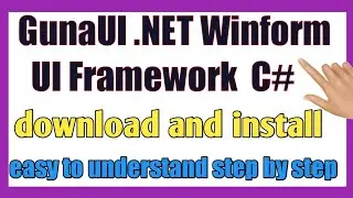 GunaUI  framework  download and install visual studio || how to download gunaui framework