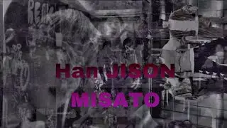 HAN JISON -MISATO #straykids #hanjison #kpop #misato