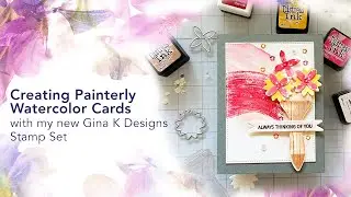 Live Replay: Creating Painterly Watercolor Cards with My New Gina K Stamp Set