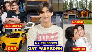 OAT PASAKORN LIFESTYLE 2025 | AGE, FAMILY, HOUSE, NET WORTH  CAREER, GIRLFRIEND & LUXURY LIFE 🌟