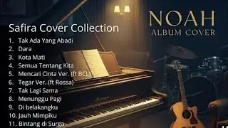 Album Noah Cover Safira Viral Tiktok | Lagu Viral Terbaru
