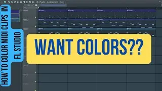 FL Studio 21 | Color MIDI clips in one GO | FL STUDIO