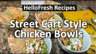 How To Make Hello Fresh Street Cart Style Chicken Bowls | The DIY Guide | Ep 245