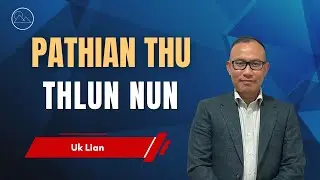 Pathian Thu Thlun Nun - Uk Lian