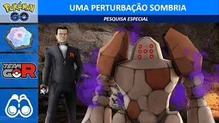 Uma Perturbação Sombria | Pesquisa Especial | Pokémon GO