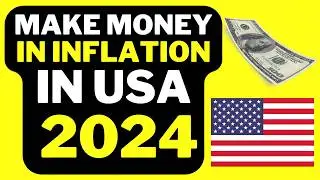 Make Money with Inflation in USA 2024