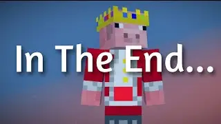 In The End... (A Technoblade Tribute)