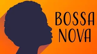 Bossa Nova Relax: Jazz Music for Chilling and Relaxing