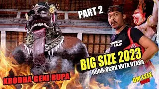 #OMLELE : OGOH OGOH BIG SIZE 2023!!!!! KUTA UTARA PART 2