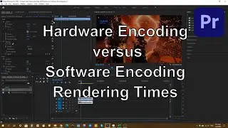 Adobe Premiere Pro 2020: Software Encoding vs. Hardware Encoding Rendering Times