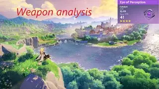 Genshin Impact Weapon analysis: Eye of perception