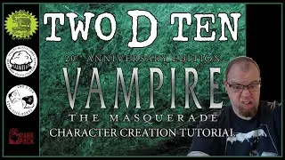 Vampire: the Masquerade 20th Anniversary Edition Character Creation Tutorial