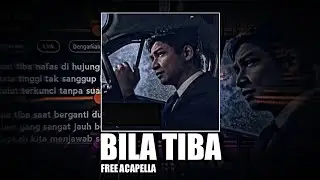 Bila Tiba Mashup V1 || @Ikkyrmx_ Free Acapella!!