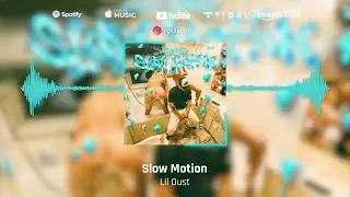 Lil Dust - Slow Motion (Official Visualizer) | @Dustxmoney