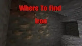 How To Find Iron In Minecraft! 