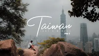 Just a B-roll | Day 1 in Taiwan
