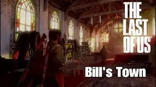 The Last of Us™ Remastered - Gameplay Part 5 - Bill's Town
