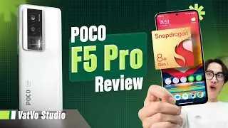 Đánh giá chi tiết POCO F5 Pro: Khoan hãy chê giá, nó ngon thật mà | Vật Vờ Studio