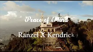 Peace of Mind - Ranzel X Kendrick