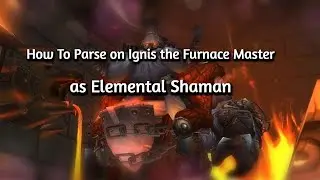 how to PARSE on IGNIS THE FURNACE MASTER| Elemental Shaman #classic #worldofwarcraft #wotlk #ulduar