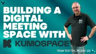 Building a Digital Meeting Space with Kumospace (Torah Tech Tips, Ep. 115)