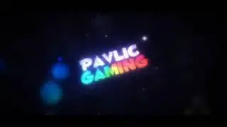 Моё Новое Интро  Pavlic Gaming
