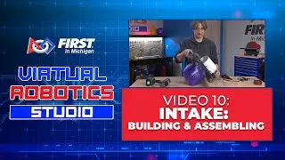 VRS 09: Intake: Building & Assembling