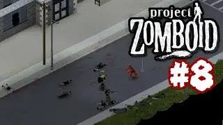 Project Zomboid [сетевая игра с другом] прохождение #8