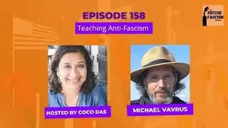 Episode 158: Teaching Anti-Fascism