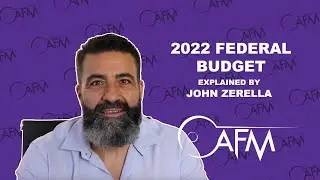 2022 Federal Budget Explained!!
