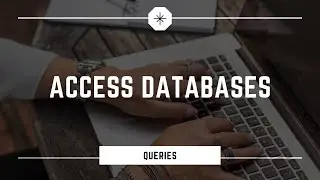 Creating Queries in Access