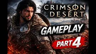 Crimson Desert Gameplay Part 4 –   